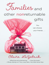 Cover image for Families and Other Nonreturnable Gifts